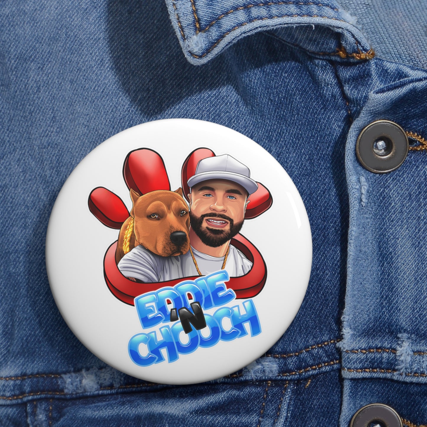 Eddie ‘N Chooch Pin Button