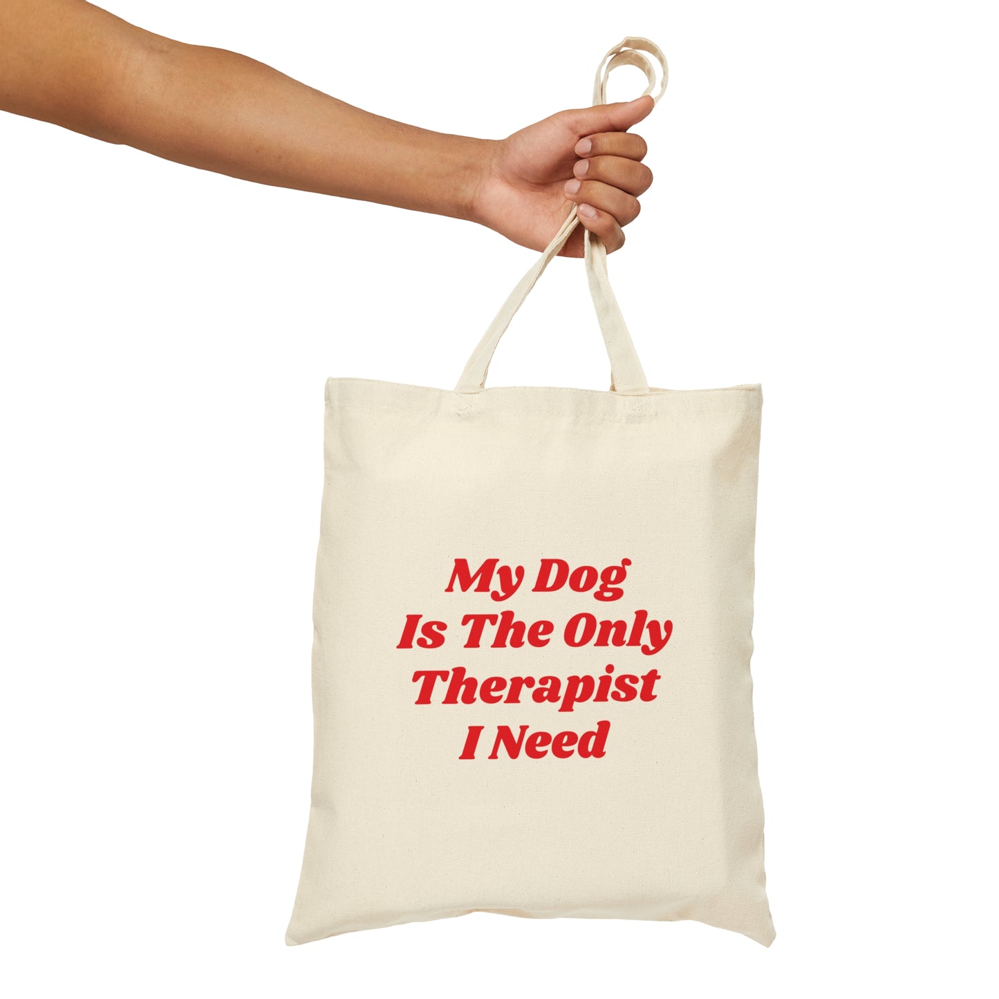 My Dog Is The Only Therapist I Need Tote Bag